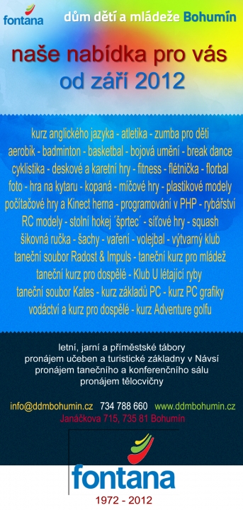 Nabídka pro školní rok 2012 - 2013 je zde.